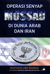 Operasi Senyap Mossad Di Dunia Arab Dan Iran