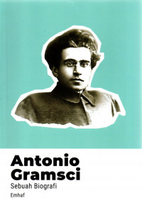 Antonio Gramsci: Sebuah Biografi
