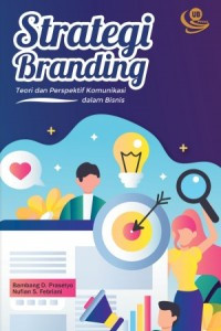 Strategi Branding: Teori dan Perspektif Komunikasi dalam Bisnis