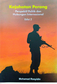 Kejahatan Perang: Perspektif Politik dan Hubungan Internasional Edisi 2