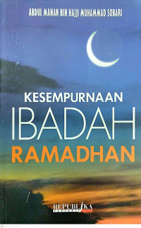 Kesempurnaan Ibadah Ramadhan