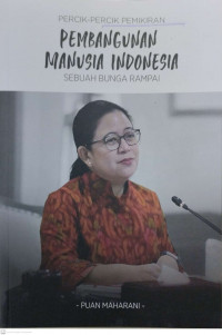 Percik-Percik Pemikiran Pembangunan Manusia Indonesia: Sebuah Bunga Rampai