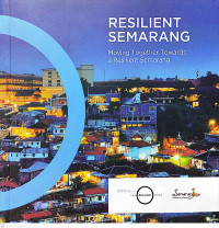 Resilient Semarang: Moving Together Towards a Resilient Semarang