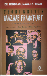Teori Kritis Mahzab Frankfurt: sebuah pengantar